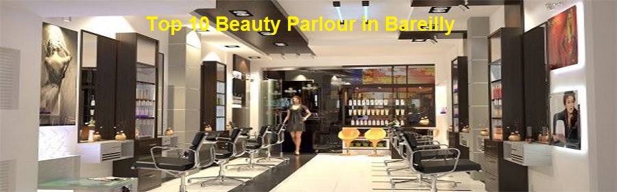 Top 10  Beauty Parlour in Bareilly
